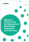 SPHERE (2021) Sphere in Context and for Assessment, Monitoring, Evaluation and Learning - overview