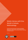 PIN (2021): Media Literacy with One World in Schools Methodology - overview