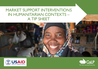 CaLP (2018) A Tip Sheet: Market Support Interventions in Humanitarian Contexts - overview