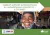 CaLP (2018) A Tip Sheet: Market Support Interventions in Humanitarian Contexts  - overview