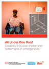 IFRC (2015) All Under One Roof – Disability-inclusive shelter and settlements in emergencies - overview